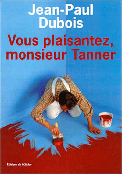 vous-plaisantez-monsieur-tanner-jean-paul-dubois
