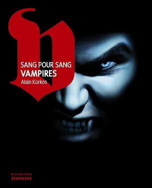 Sang pour sang vampires d'Alain Korkos sang-pour-sang-vampires-alain-korkos