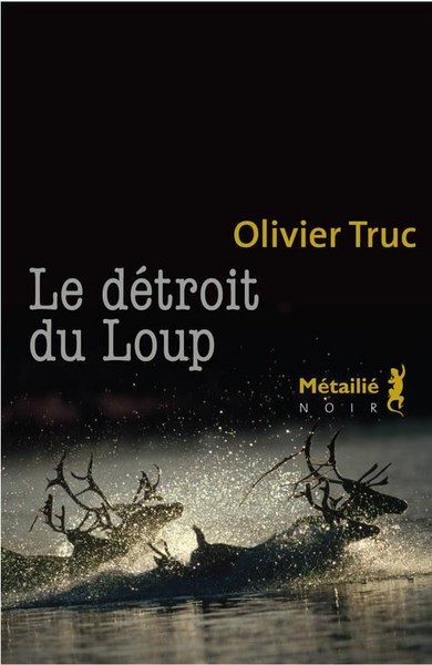 le-détroit-du-loup-olivier-truc