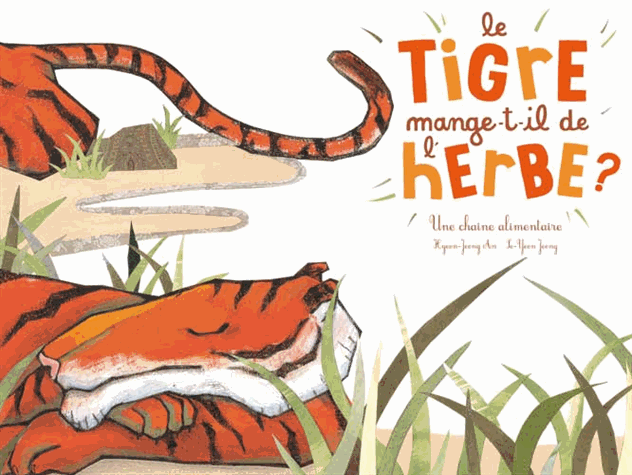 Le tigre mange-t-il de l'herbe de Hyeon-Jeong An et Se-Yeon Jeong