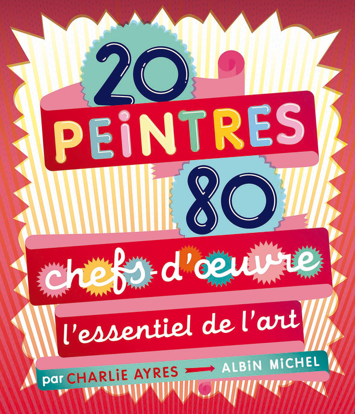20 peintres, 80 chefs-d'oeuvre